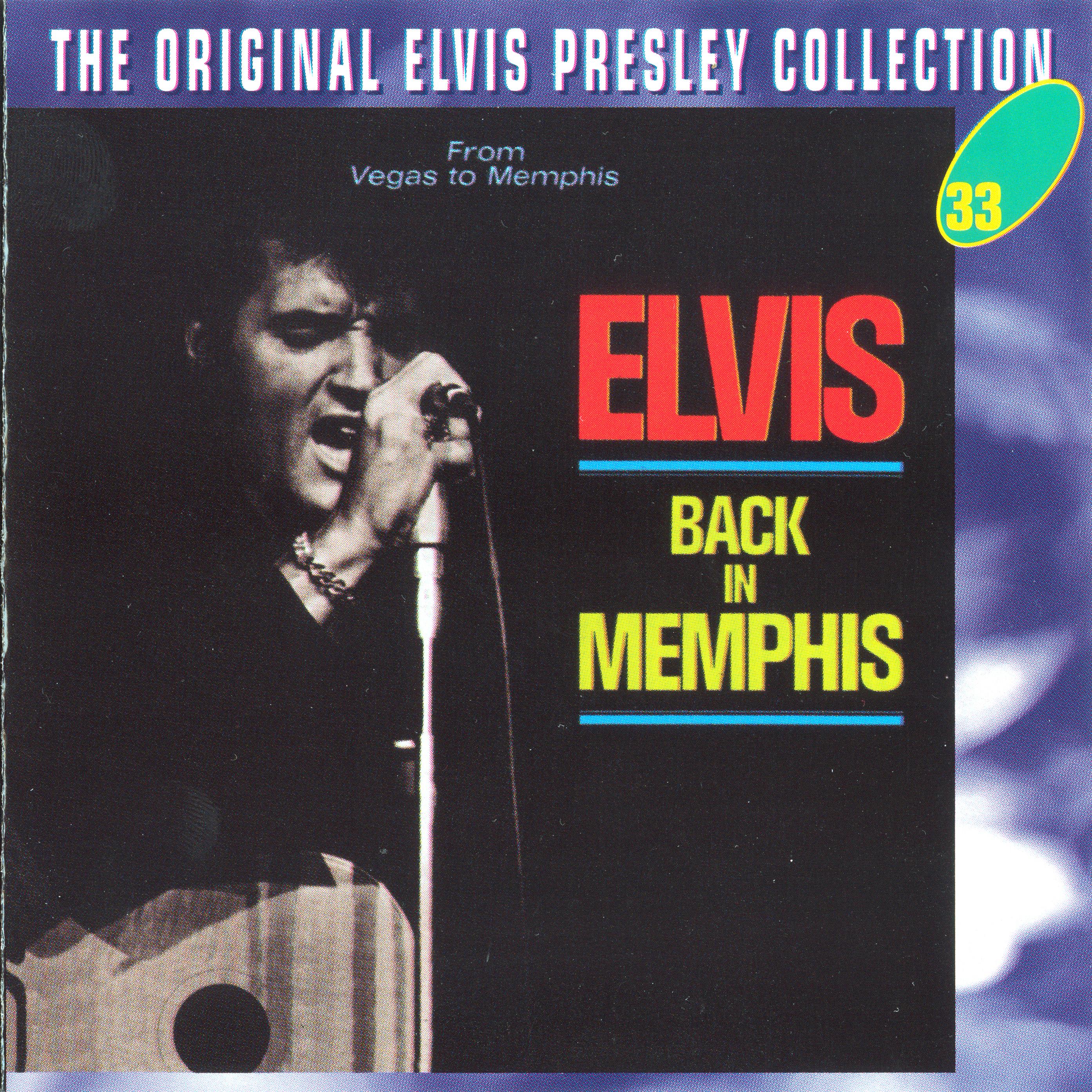 Elvis Presley  The Original Elvis Presley Collection 33; Back in Memphis : Front